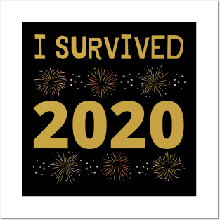 I Survived 2020 Sarcastic Positive Funny New Years Eve Posters and Art